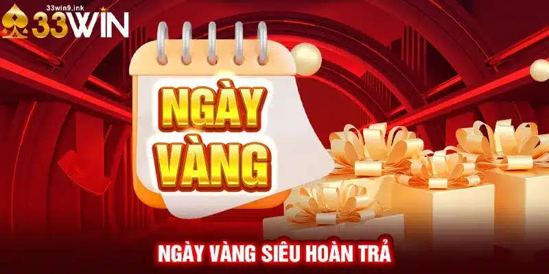 Ngày vàng siêu hoàn trả