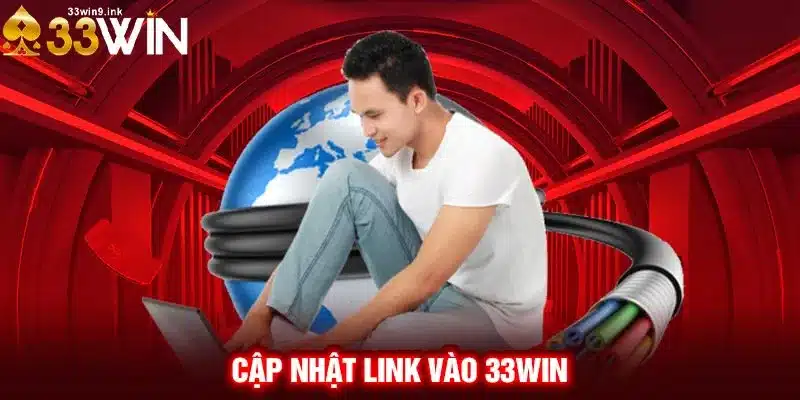 Cập nhật link vào 33WIN