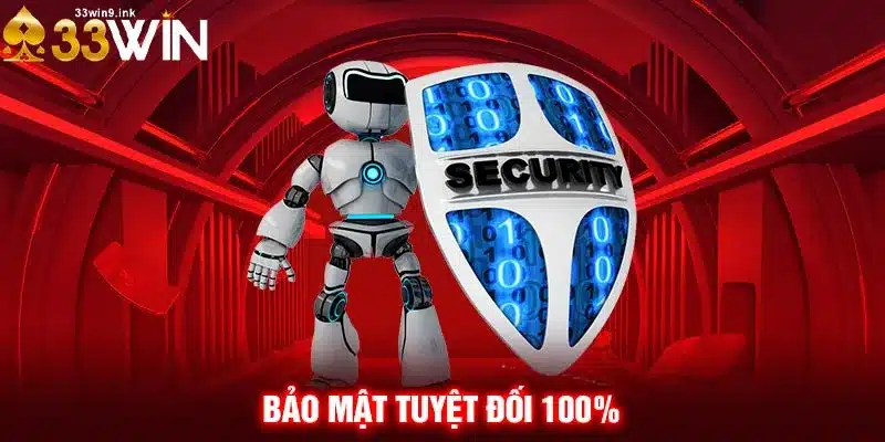 Bảo mật tuyệt đối 100%