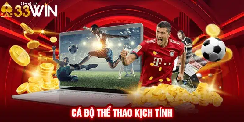 Cá độ thể thao kịch tính