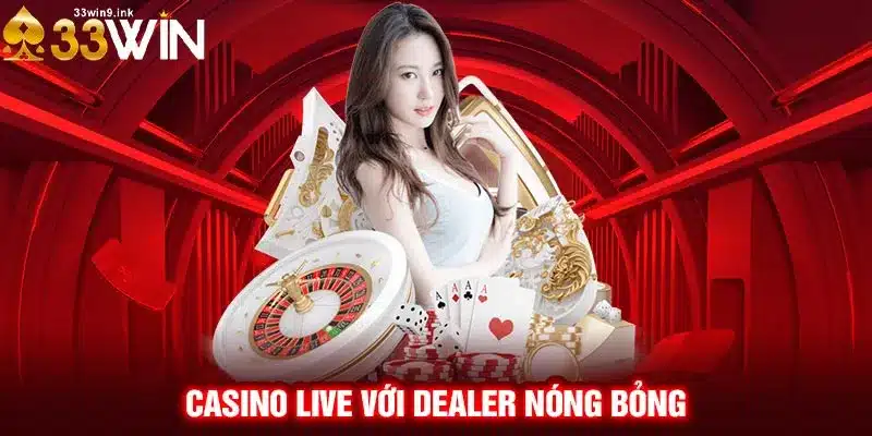 Casino sexy với dealer người thật cực cuốn hút