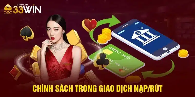 Chính sách trong giao dịch nạp/rút