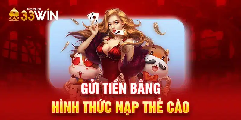 Gửi tiền thế nào bằng hình thức nạp thẻ cào