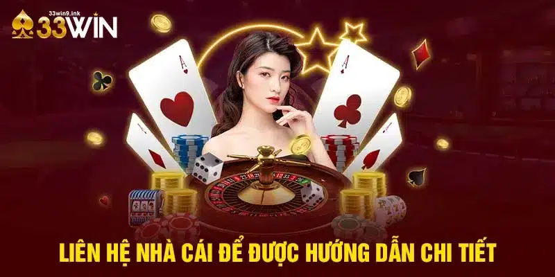 Liên hệ nhà cái để được hướng dẫn chi tiết