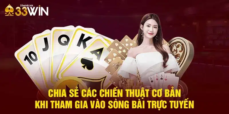 Một vài lưu ý khi tham gia vào sảnh chơi bài trực tuyến